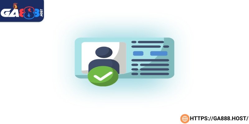 Cung cấp giấy tờ tùy thân xác minh tuổi thật