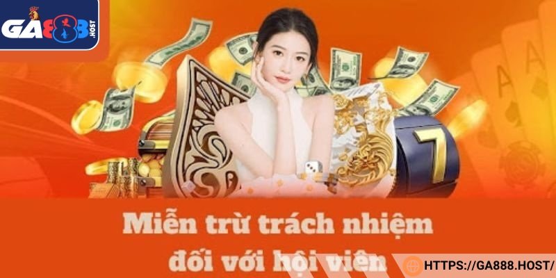 GA888 sẽ miễn trừ trách nhiệm lỗi do cược thủ